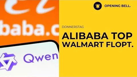 ALIBABA stark | Walmart Ausblick enttäuscht Anleger