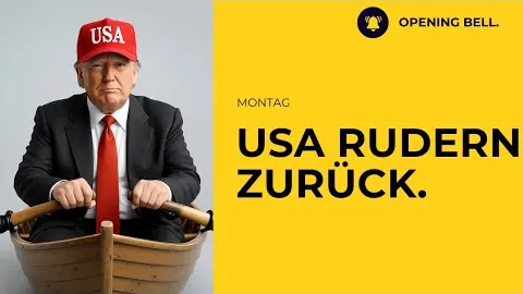 Trump rudert zurück | China ruft zur Besinnung auf