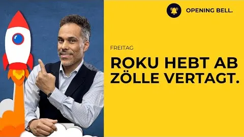 Roku hebt ab | Wall Street verdaut Zollankündigungen