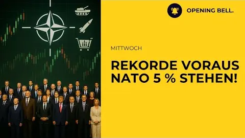 NATO beschliesst 5% Ziel | Markt in Lauerstellung | Powell Anhörung Teil II
