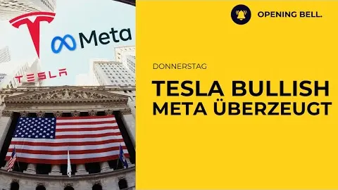 Meta & Tesla bullish | Berichtssaison & Konjunkturdaten
