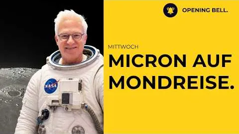 Micron schreibt Geschichte | Einigung USA/Iran rückt näher