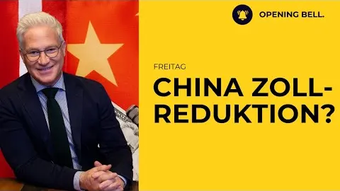 China-Zollsenkung naht | Indien macht USA ein Angebot | Ergebnisse zumeist bullish.