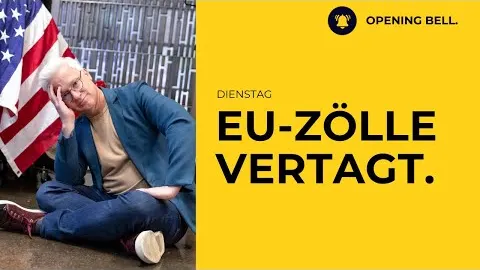 EU-Zölle vertagt. Japan versucht Anleihen zu stabilisieren.