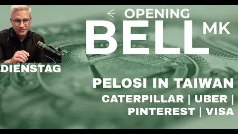 Nancy Pelosi in Taiwan und Uber, Pinterest, Caterpillar, Visa im Fokus