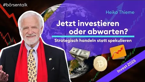 Wie verhalte ich mich in der aktuellen Marktphase? | Heiko Thieme | Invest 2025