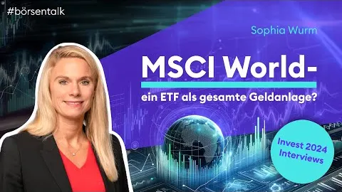 MSCI World, US-Nebenwerte, Europa - was gehört jetzt ins ETF-Depot? | Börse Stuttgart | Invest 2024