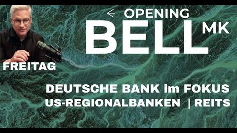 Deutsche Bank im Fokus | US-Regionalbanken und REITS unter Druck