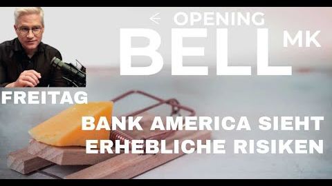 Bank of America warnt vor erheblichen Risiken