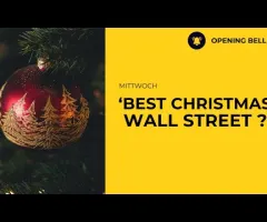 Best Christmas | Wall Street vor nächsten Rekorden