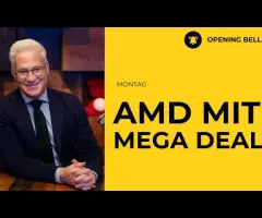 AMD auf Expansionskurs | Jackson Hole im Fokus