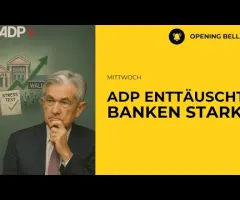 ADP schwach |  Banken Stresstest positiv | Zinsen runter?