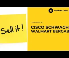 Kein gutes Omen für die Wirtschaft | Cisco und Walmart schwach