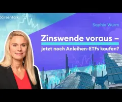 Lohnt sich das? Jetzt noch schnell in Anleihen-ETFs investieren? | Börse Stuttgart
