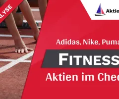 Wer ist der Fitness-Champ? Die Aktien von Adidas, Nike und Puma im Vergleich
