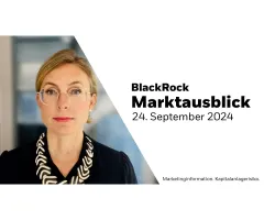 BlackRock Marktausblick – 24. September 2024: Keine rosarote Brille