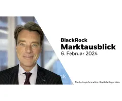 BlackRock Marktausblick – 6. Februar 2024: Die Fed auf der Suche nach Vertrauen