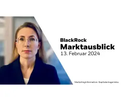 BlackRock Marktausblick – 13. Februar 2024: Karneval an den Märkten