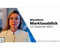 BlackRock Marktausblick - 12. Dezember 2023: Wie vehement stemmt sich Lagarde gegen den Zinsoptimismus?