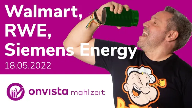 onvista Mahlzeit: Dax verschnauft - Walmart, RWE, Siemens Energy und Plug Power mit Kurssprung wie in alten Zeiten