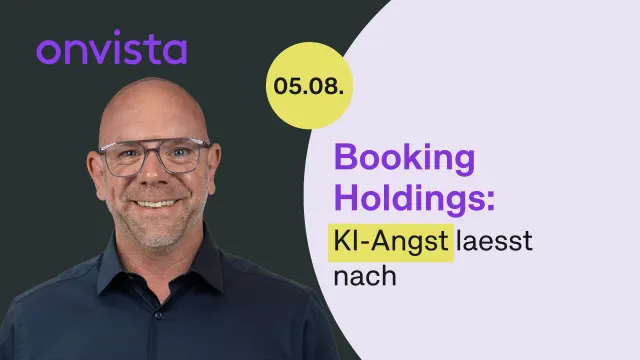 Booking: Die KI-Sorge verliert fuer mich an Gewicht