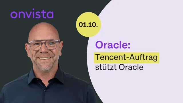 Oracle: Tencent-Auftrag stützt die Aktie, der Trend bleibt schwach