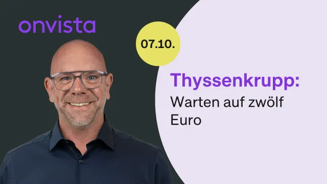 Thyssenkrupp: Ich warte auf zwölf Euro