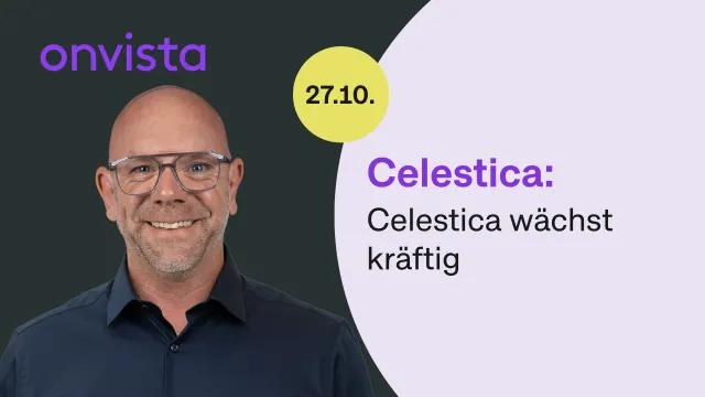 Celestica: Das starke Wachstum macht die Aktie attraktiv