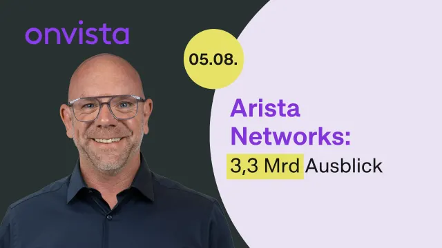 Arista Networks: Der Ausblick schiebt die Aktie aufs Hoch